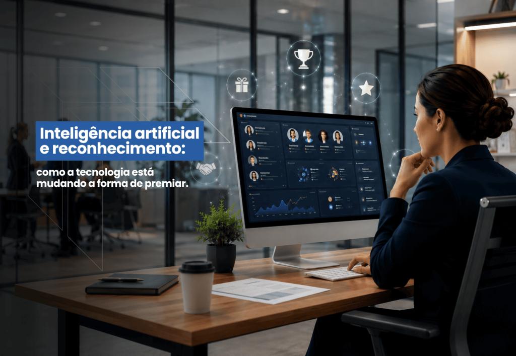Inteligência artificial e reconhecimento: como a tecnologia está mudando a forma de premiar