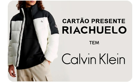 Vale Presente Riachuelo Calvin Klein